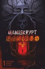 Dziennik końca czasu. Manuskrypt Dantego. Tom 1