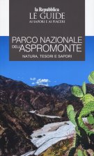 Guida al parco dell'Aspromonte. Le guide ai sapori e ai piaceri