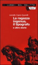 ragazza ingenua, il tipografo e altre storie. I casi del commissario De Nicola