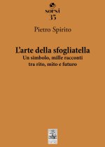 arte della sfogliatella. Un simbolo, mille racconti tra rito, mito e futuro