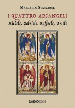quattro arcangeli. Michele, Gabriele, Raffaele, Uriele