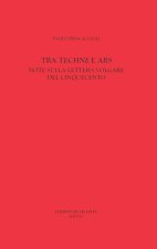 Tra «Techne» e «Ars». Note sulla lettera volgare del Cinquecento