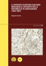 patriota vicentino Giacomo Breganze e l'avvento della Repubblica in Garfagnana (1802-1803)
