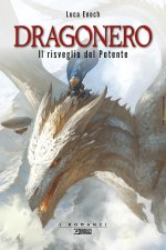 risveglio del Potente. Dragonero