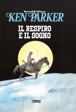 respiro e il sogno. Ken Parker