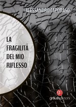 fragilità del mio riflesso