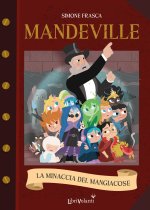 minaccia del mangiacose. Mandeville