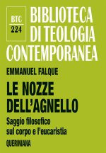 nozze dell'agnello. Saggio filosofico sul corpo e l’eucaristia