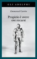 Propizio è avere ove recarsi