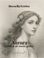 Aurora. L'alba di un nuovo giorno