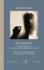 Dell'identità. Dialogo ironico tra due intelligenze non umane