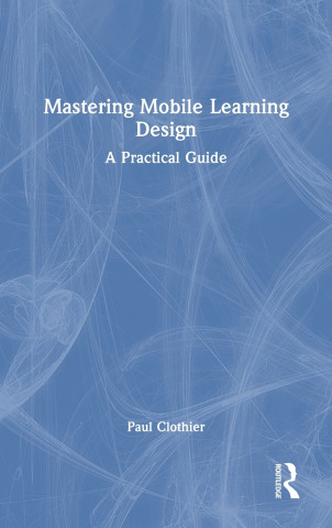 Mastering Mobile Learning Design