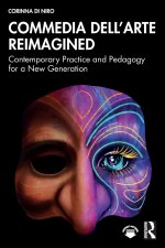 Commedia dell’Arte Reimagined