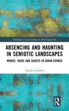 Absencing and Haunting in Semiotic Landscapes