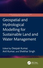 Geospatial and Hydrological Modelling for Sustainable Land and Water Management