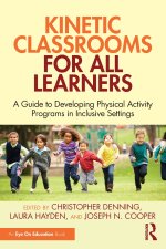 Kinetic Classrooms for All Learners