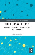 Our Utopian Futures