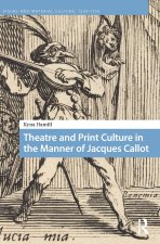 Theatre and Print Culture in the Manner of Jacques Callot