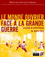 Le monde ouvrier face à la Grande Guerre
