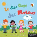 Dico Gaga des Matrus