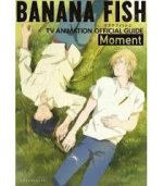 BANANA FISH TV ANIMATION OFFICIAL GUIDE BOOK: MOMENT (ARTBOOK VO JAPONAIS)