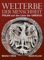 Światowe dziedzictwo. Polska na liście UNESCO wer. niemiecka