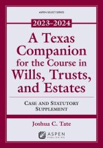 TEXAS COMP.TO WILLS,TRUSTS+...2023-24