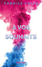A VOS SOUHAITS
