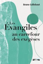 Les évangiles au carrefour des exégèses