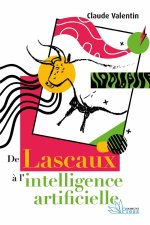 De Lascaux à l'intelligence artificielle