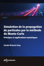 Initiation à la simulation de la propagation de particules dans la matière par la méthode de Monte-Carlo