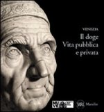 doge. Vita pubblica e privata