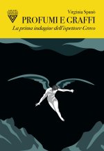 Profumi e graffi. La prima indagine dell'ispettore Greco
