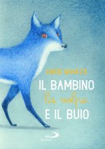 bambino, la volpe e il buio
