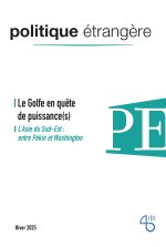 Politique étrangère - n° 4/2025 - Le Golfe en quête de puissance(s)