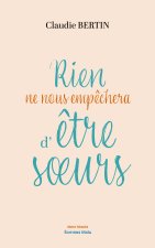 Rien ne nous empêchera d’être sœurs