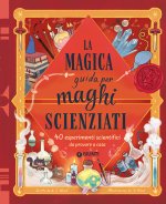 magica guida per maghi scienziati
