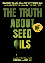 TRUTH ABOUT SEED OILS