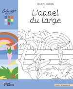 L'appel du large - Les coloriages de Mélanie Johnsson