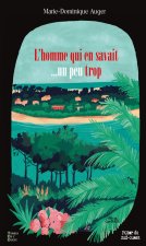 L'HOMME QUI EN SAVAIT ... UN PEU TROP