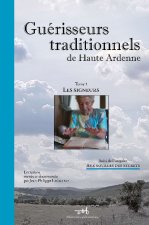 Guérisseurs traditionnels de Haute Ardenne