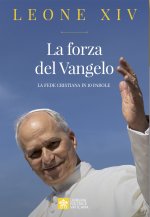 forza del Vangelo. La fede cristiana in 10 parole