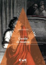 Gente di teatro. 15 microracconti di vite spettacolari