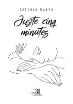 Juste cinq minutes