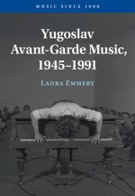 Yugoslav Avant-Garde Music, 1945–1991