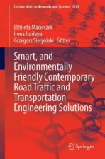 Smart, and Environmentally Friendly Contemporary Road Traffic and Transportation Engineering Solutions