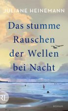 Das stumme Rauschen der Wellen bei Nacht