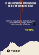 Logbuch Auszüge aus meinen Entdeckungsreisen zu unentdeckten Inseln im unendlichen Meer von Beratung und Therapie