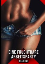 Eine fruchtbare Arbeitsparty