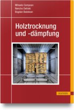 Holztrocknung und -dämpfung